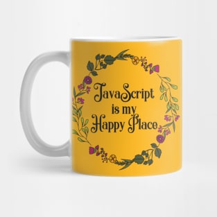 JavaScript is my Happy Place Mug